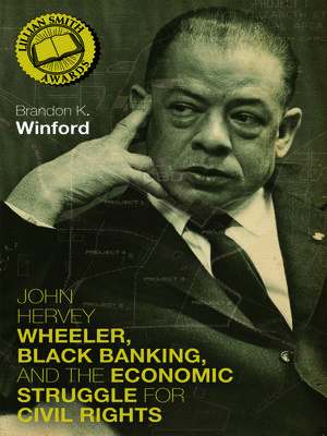 cover image of John Hervey Wheeler, Black Banking, and the Economic Struggle for Civil Rights